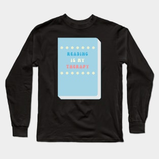 Reading is My Therapy Long Sleeve T-Shirt